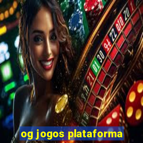 og jogos plataforma